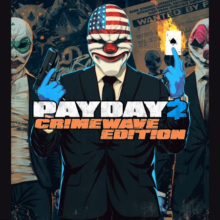 PAYDAY 2: ВЕРСИЯ «КРИМИНАЛЬНАЯ ВОЛНА».